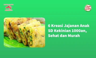 6 Kreasi Jajanan Anak SD Kekinian 1000an, Sehat dan Murah